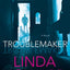Troublemaker: A Novel