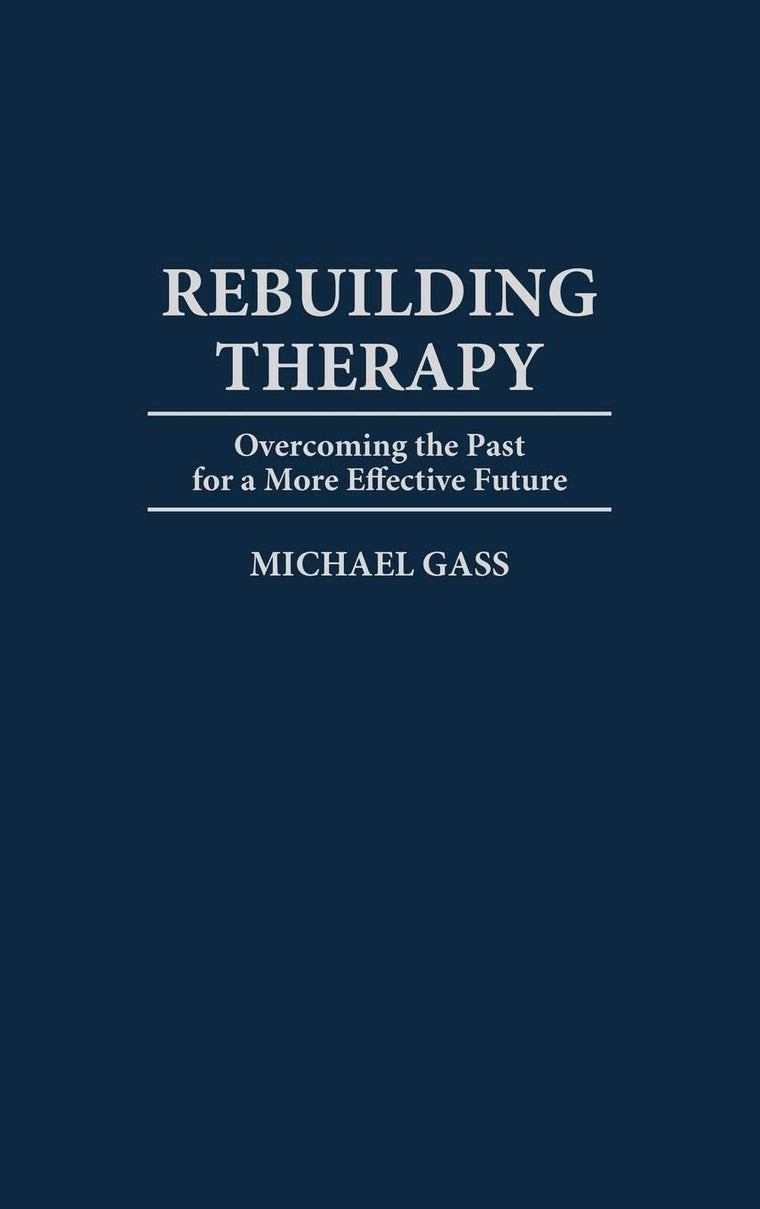 Rebuilding Therapy: Overcoming the Past for a More Effective Future
