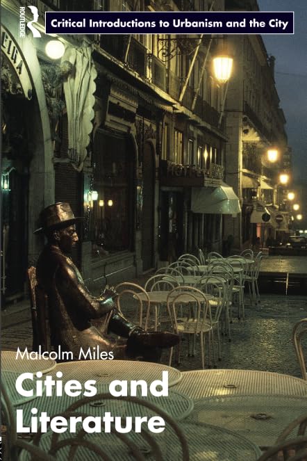 Cities and Literature (Routledge Critical Introductions to Urbanism and the City)