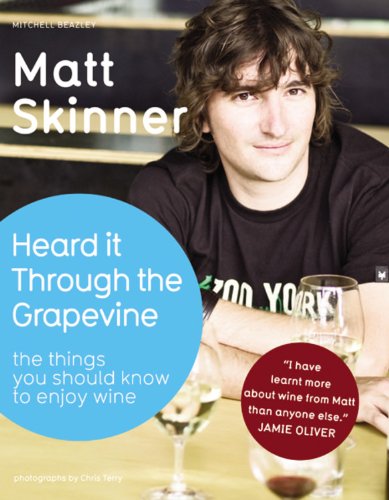 Heard it Through the Grapevine: The Things You Should Know to Enjoy Wine
