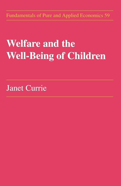 Welfare and the Well-Being of Children (Fundamentals of Pure and Applied Economics)