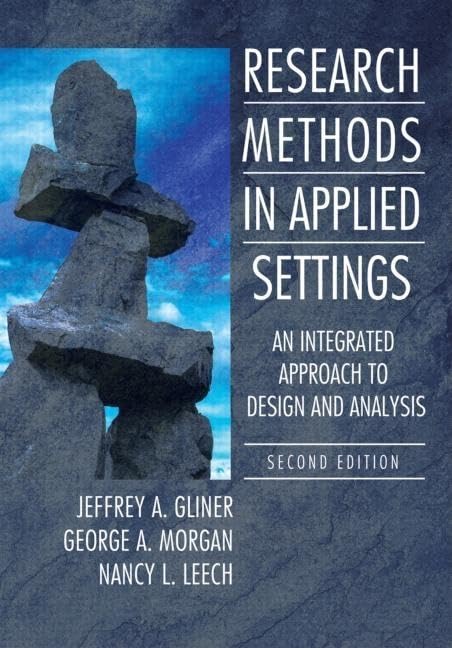 Research Methods in Applied Settings: An Integrated Approach to Design and Analysis, Second Edition