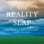 The Reality Slap: Finding Peace and Fulfillment When Life Hurts