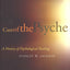 Care of the Psyche: A History of Psychological Healing