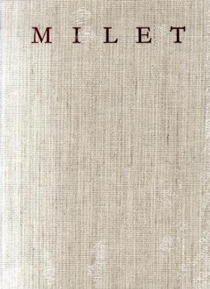 Milet: Ergebnisse Der Ausgrabungen Und Untersuchungen Seit Dem Jarh 1899: Band 6 Inschriften von Milet: Teil 3 (German Edition)