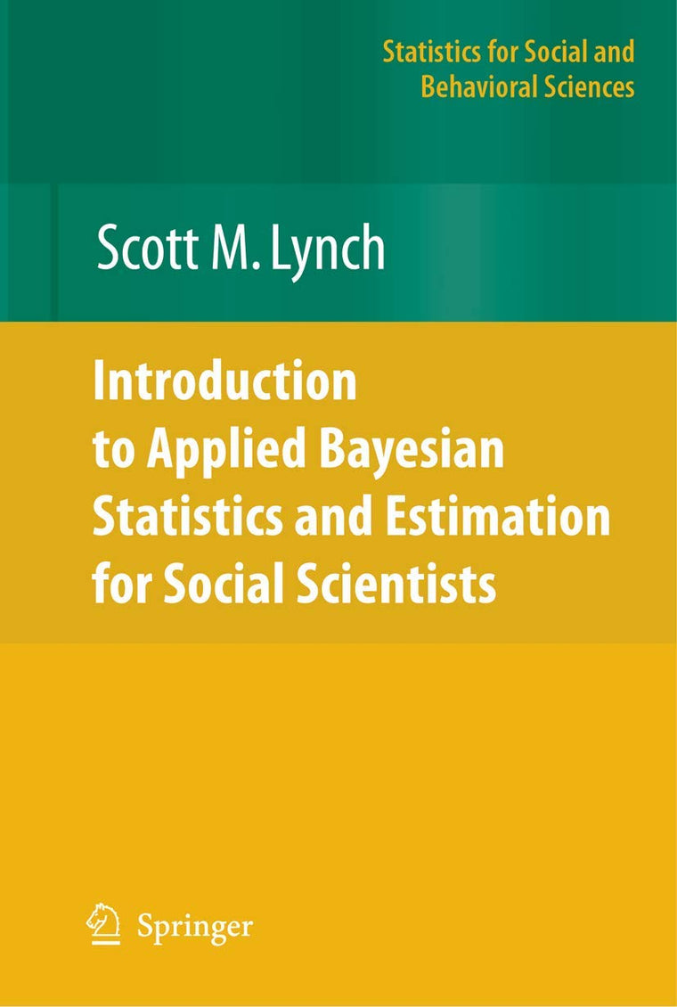 Introduction to Applied Bayesian Statistics and Estimation for Social Scientists (Statistics for Social and Behavioral Sciences)