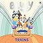 Bluey: Trains