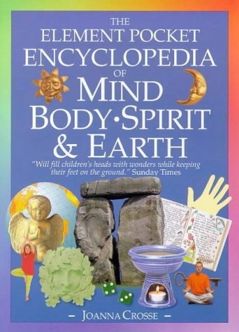 The Element Illustrated Encyclopedia of Mind, Body, Spirit & Earth