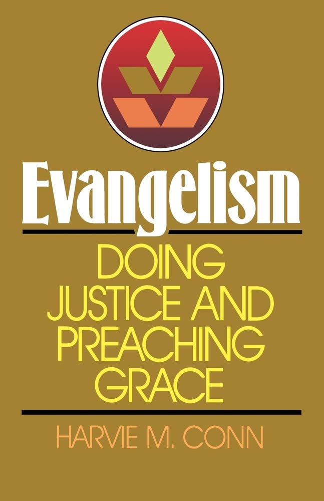 Evangelism: Doing Justice and Preaching Grace