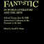 The Fantastic in World Literature and the Arts: Selected Essays from the Fifth International Conference on the Fantastic in the Arts (Contributions to the Study of Science Fiction and Fantasy)