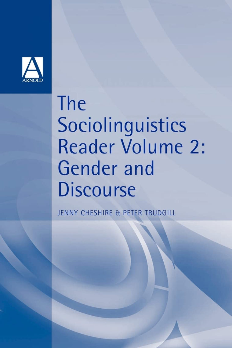 The Sociolinguistics Reader: Volume 2: Gender and Discourse (Arnold Linguistics Readers)