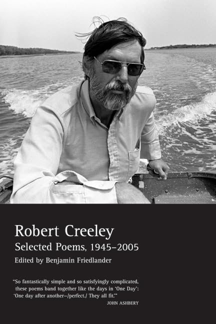 Selected Poems of Robert Creeley, 1945-2005 by Creeley, Robe