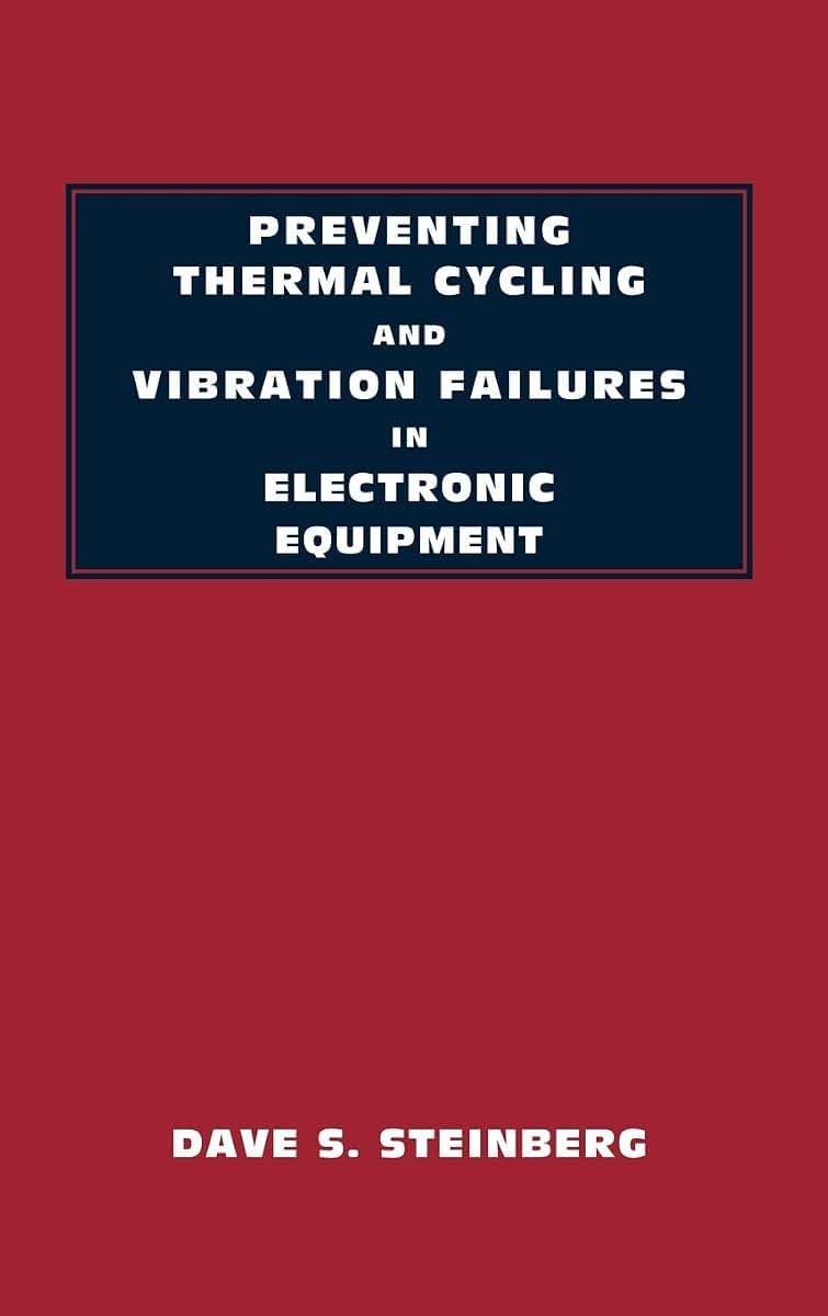 Preventing Thermal Cycling and Vibration Failures in Electronic Equipment
