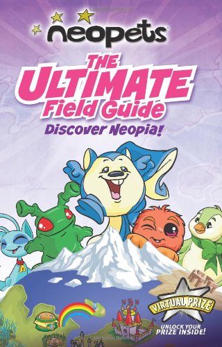 Neopets: The Ultimate Field Guide: Discover Neopia! by LaRue