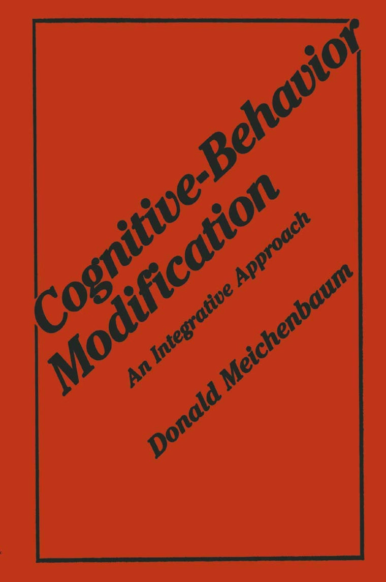 Cognitive-Behavior Modification: An Integrative Approach