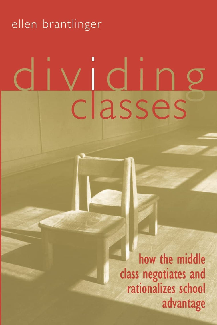 Dividing Classes: How the Middle Class Negotiates and Ration