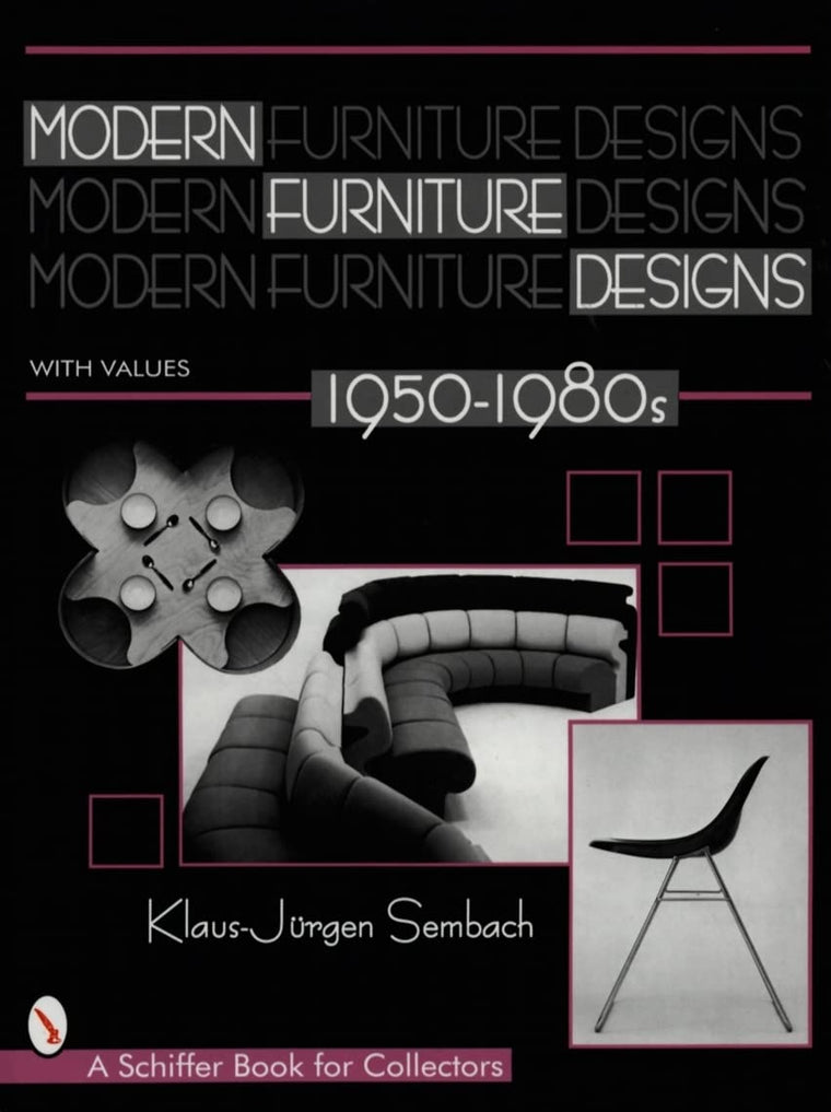 Modern Furniture Designs 1950-1980s: An International Review of Modern Furniture (A Schiffer Book for Collectors)