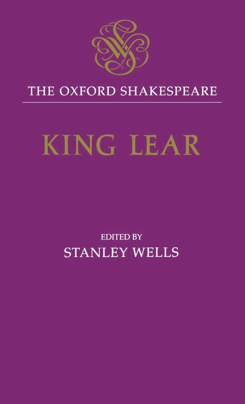 The History of King Lear: The Oxford ShakespeareThe History of King Lear (The ^AOxford Shakespeare)