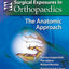 Surgical Exposures in Orthopaedics: The Anatomic Approach (H