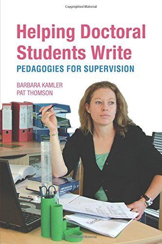 Helping Doctoral Students Write: Pedagogies for Supervision