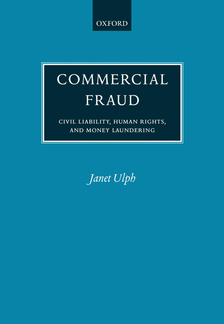 Commercial Fraud: Civil Liability for Fraud, Human Rights, and Money Laundering