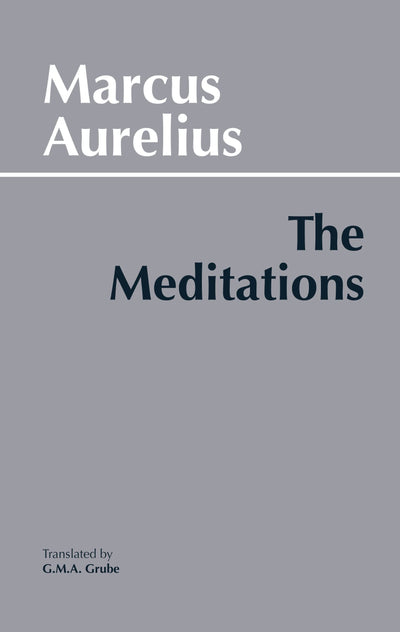 The Meditations (Hackett Classics)