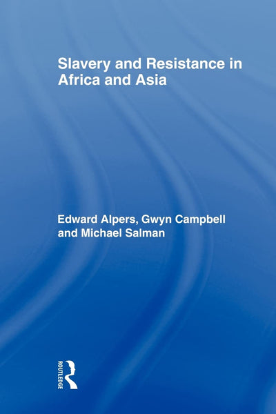 Slavery and Resistance in Africa and Asia