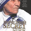 Mother Teresas Secret Fire: The Encounter That Changed Her Life and How It Can Transform Your Own