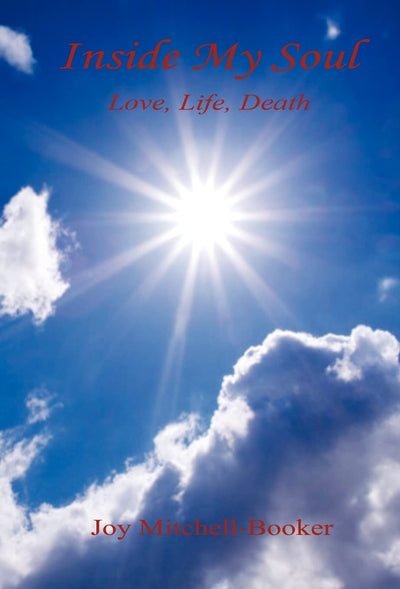 Inside My Soul - Love, Life, Death