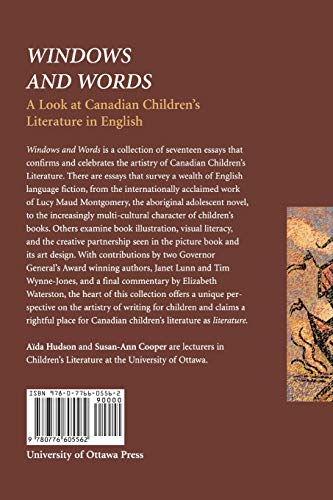Windows and Words: A Look at Canadian Children's Literature in English (Reappraisals: Canadian Writers)
