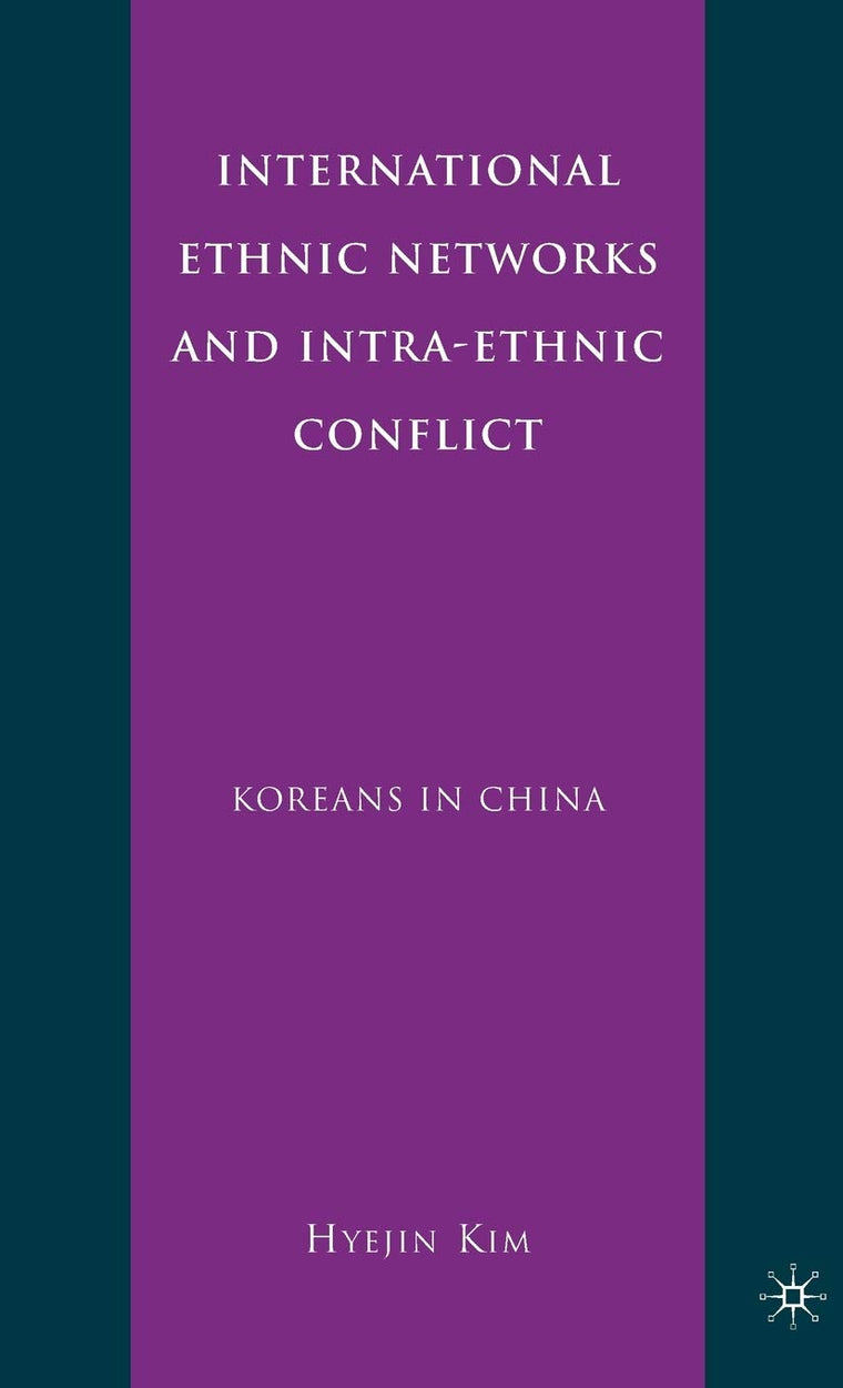 International Ethnic Networks and Intra-Ethnic Conflict: Koreans in China