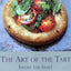 The Art of the Tart: Savory and Sweet by Day-Lewis, Tamasin