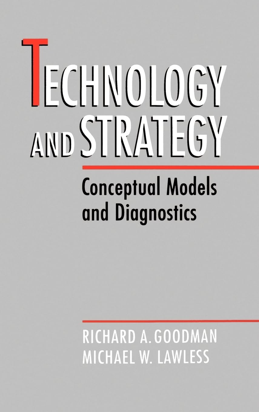 Technology and Strategy: Conceptual Models and Diagnostics