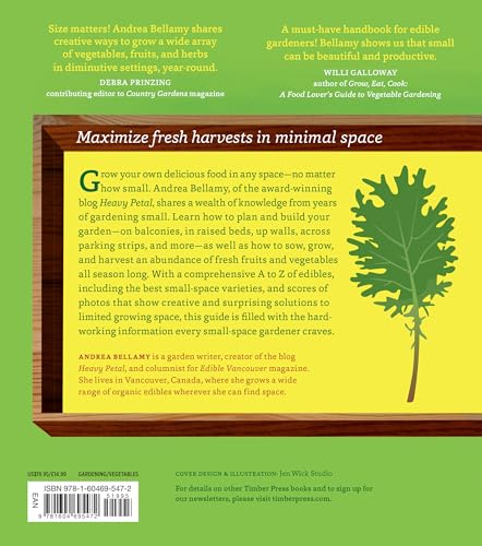 Small-Space Vegetable Gardens: Growing Great Edibles in Containers, Raised Beds, and Small Plots