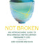 Not Broken: An Approachable Guide to Miscarriage and Recurrent Pregnancy Loss