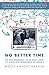 No Better Time: The Brief, Remarkable Life of Danny Lewin, the Genius Who Transformed the Internet