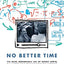 No Better Time: The Brief, Remarkable Life of Danny Lewin, the Genius Who Transformed the Internet
