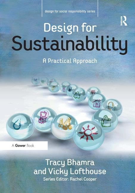 Design for Sustainability: A Practical Approach (Design for Social Responsibility)
