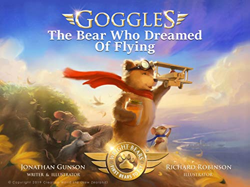 Goggles: The Bear Who Dreamed of Flying