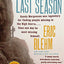 The Last Season: The Extraordinary Biography of a Legendary Ranger and a Mysterious Disappearance in the Sierra Nevada (P.S.)