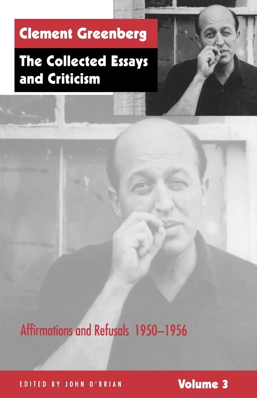 The Collected Essays and Criticism, Volume 3: Affirmations and Refusals, 1950-1956 (The Collected Essays and Criticism , Vol 3)