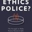 The Ethics Police?: The Struggle to Make Human Research Safe