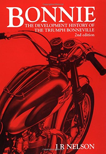 Bonnie: The Development History of the Triumph Bonneville