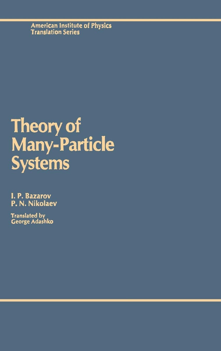 Theory of Many-Particle Systems (AIP Translation Series)