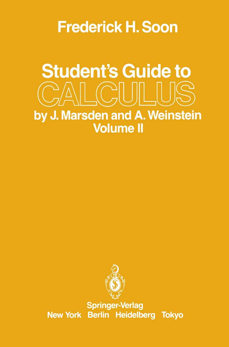 Students Guide to Calculus by J. Marsden and A. Weinstein: Volume II