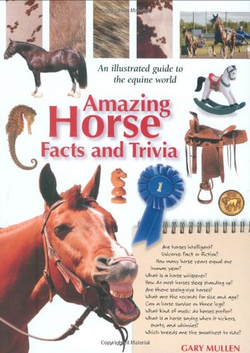 Amazing Horse Facts And Trivia (Amazing Facts & Trivia)