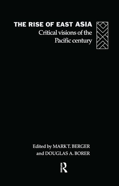 The Rise of East Asia: Critical Visions of the Pacific Century