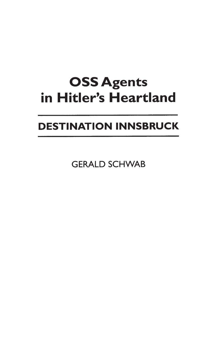 OSS Agents in Hitler's Heartland: Destination Innsbruck
