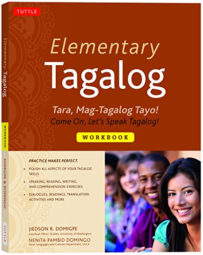 Elementary Tagalog Workbook: Tara, Mag-Tagalog Tayo! Come On, Let's Speak Tagalog!