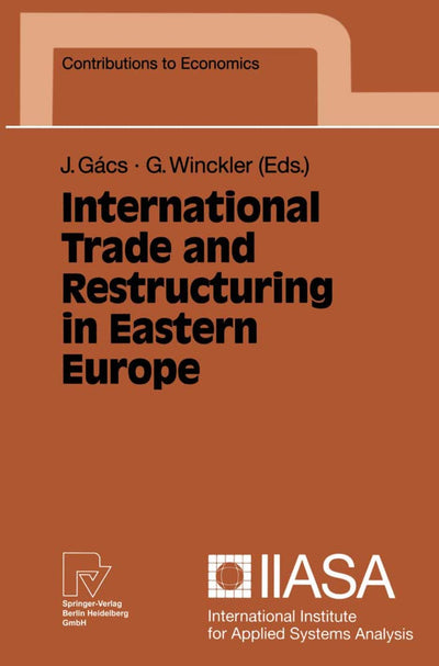 International Trade and Restructuring in Eastern Europe (Contributions to Economics)